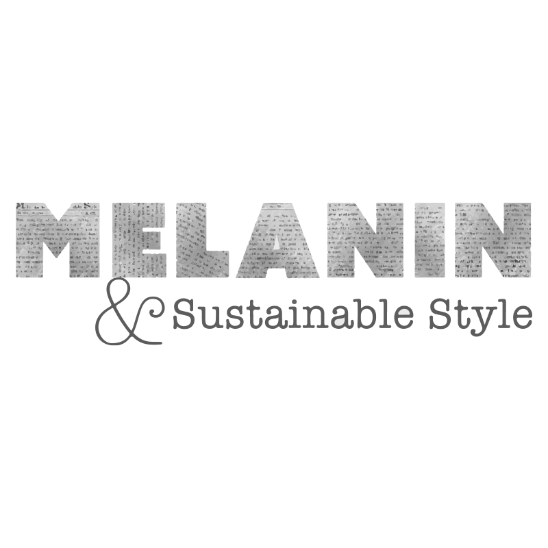 MELANIN & Sustainable Style
